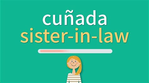 mi cuñada en ingles|cunada in english.